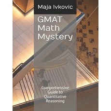 (영문도서)GMAT Math Mystery: Comprehensive Guide to Quantitative Reasoning Paperback, Independently Published, English, 9798274106528