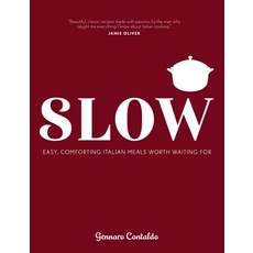 (영문도서) Slow: Easy Comforting Italian Meals Worth Waiting for Hardcover, Interlink Books, English, 9781623716530