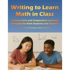 (영문도서)Writing to Learn Math in Class: Collaborative and Cooperative Learning Strategie... Paperback, Independently Published, English, 9798264352515