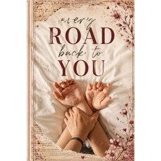 (영문도서)Every Road Back to You Paperback, Independently Published, English, 9798185269947