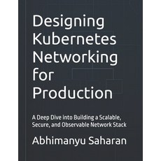(英文圖書)Designing Kubernetes Networking for Production: A Deep Dive into Building a Scal... 平裝版, Independently Published, 英文