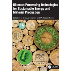 (영문도서)Biomass Processing Technologies for Sustainable Energy and Material Production Hardcover, CRC Press, English, 9781032689364 CRC Press, English, 9781032689364