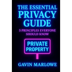 (英文圖書)The Essential Privacy Guide: 5 Principles Everyone Should Know 平裝版, Independently Published, English