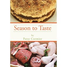 (영문도서) Season to Taste Hardcover, Xlibris Us, English, 9781669824152
