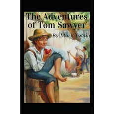 The Adventures of Tom Sawyer Illustrated Paperback, Independently Published, English, 9798561036941