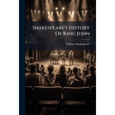 (영문도서)Shakespeare's History Of King John Paperback, Hutson Street Press, English, 9781024378535