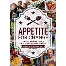 (영문도서) Appetite for Change: Soulful Recipes from a North Minneapolis Kitchen Paperback, University of Minnesota Press, English, 9781517909819