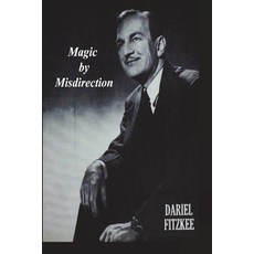 (영문도서) Magic By Misdirection Paperback, Must Have Books, English, 9781774645086