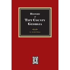 (영문도서)History of Tift County Georgia Paperback, Southern Historical Press, English, 9781639146727