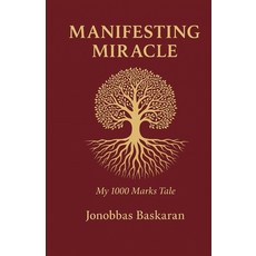 (영문도서)Manifesting Miracles: My 1000 Marks Tale Paperback, Independently Published, English, 9798336824780 Independently Published, English, 9798336824780