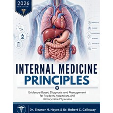 (영문도서)Internal Medicine Principles: Evidence-Based Diagnosis and Management for Reside... Paperback, Independently Published, English, 9798195004934 Independently Published, English, 9798195004934