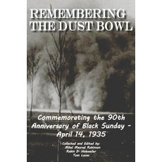 (영문도서)Remembering the Dust Bowl: Commemorating the 90th Anniversary of Black Sunday- A... Paperback, Independently Published, English, 9798317493288