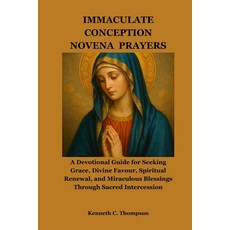 (外文書)Immaculate Conception Novena Prayers: A Devotional Guide for Seeking Grace Divin... Paperback, Independently Published, English