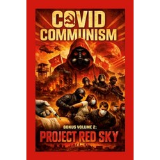 (영문도서)Covid Communism: How a Pandemic Became a Political Weapon Paperback, Lulu.com, English, 9781257309740