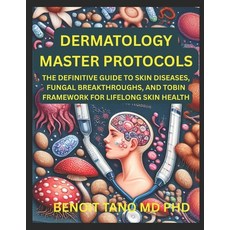(英文圖書)Dermatology Master Protocols: The Definitive Guide to Skin Diseases Fungal Brea... 平裝版, Independently Published, 英文
