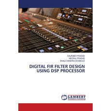 (영문도서)Digital Fir Filter Design Using DSP Processor Paperback, LAP Lambert Academic Publis..., English, 9786209050695