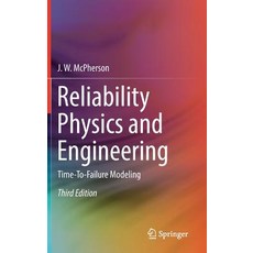 (영문도서) Reliability Physics and Engineering: Time-To-Failure Modeling Hardcover, Springer, English, 9783319936826