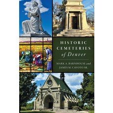 (영문도서)Historic Cemeteries of Denver Paperback, History Press, English, 9781467154321