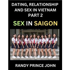 (英文圖書)Dating Relationship and Sex in Vietnam (Part 2)- Sex in Saigon Unveiling Desir... 平裝版, Dating, Relationship and Se..., 英文