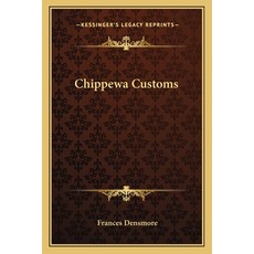 (영문도서)Chippewa Customs Paperback, English, 9781163160435, Kessinger Publishing