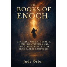 (英文圖書)The Books of Enoch: Unveiling Ancient Secrets Nephilim Mysteries and Apocalypt... 平裝版, Independently Published, 英文