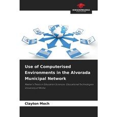 (英文圖書)Use of Computerised Environments in the Alvorada Municipal Network 平裝版, Our Knowledge Publishing, 英文