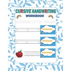 Cursive Handwriting Workbook: Beginning letter tracing Paperback, Independently Published