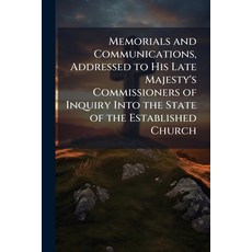 (영문도서)Memorials and Communications Addressed to His Late Majesty's Commissioners of I... Paperback, Nabu Press, English, 9781145857742