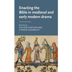 (영문도서) Enacting the Bible in Medieval and Early Modern Drama Hardcover, Manchester University Press, English, 9781526131591