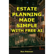 (영문도서)Estate Planning Made Simple With Free AI Paperback, Independently Published, English, 9798269176086