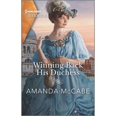 (영문도서) Winning Back His Duchess Mass Market Paperbound, Harlequin Special Releases, English, 9781335407757