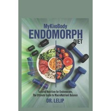 (영문도서) myKinobody Endomorph Diet: Tailored Nutrition for Endomorphs The Ultimate Guid... Paperback