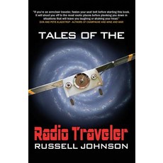 (영문도서) Tales Of The Radio Traveler Paperback, Russell Johnson, English, 9780985256517