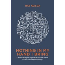 (外文書)Nothing in My Hand I Bring: Understanding the differences between Roman Catholic... Paperback, Matthias Media, English