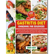 (영문도서) Gastritis Diet Cookbook for Beginners: Journey through a day of gastritis-friendly meals sta... Paperback, Independently Published, English, 9798877486294