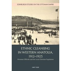 (英文圖書)Ethnic Cleansing in Western Anatolia 1912-1923: Ottoman Officials and the Local... 平裝版, Edinburgh University Press, 英文