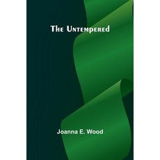 (영문도서) The Untempered Paperback, Alpha Edition, English, 9789362513236