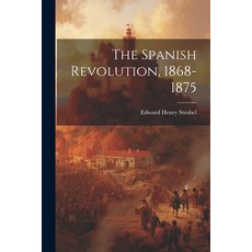 (영문도서) The Spanish Revolution 1868-1875 Paperback, Legare Street Press, English, 9781021666932