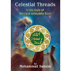 (英文圖書)Celestial Threads In the Style of Mevlānā Jalāl ad-Dīn Mu... 平裝版, Maple Publishers, 英文