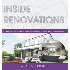 (영문도서) Inside Renovations: Complete Guide to Kitchens Bathrooms and Home Improvements Hardcover, FriesenPress, English, 9781039114715