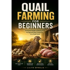 (英文圖書)Quail Farming For Beginners: A Practical Guide to Raising Quail for Egg and Meat... 平裝版, Independently Published, 英文