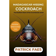 (영문도서)Madagascar Hissing Cockroach: The Resilient Giant of the Invertebrate World Paperback, Independently Published, English, 9798270772970
