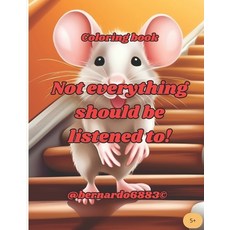(영문도서) Not everything should be listened to! Paperback, Independently Published, English, 9798322974222