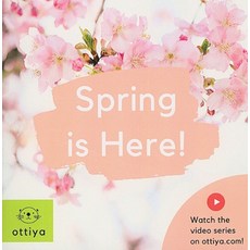 Spring is Here, 오티야