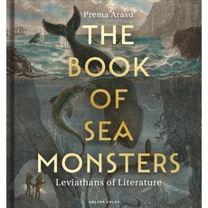 (영문도서)The Book of Sea Monsters: Leviathans of Literature Hardcover, Adlard Coles Nautical Press, English, 9781399414524