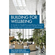 (영문도서) Building for Well-Being: Exploring Health-Focused Rating Systems for Design and Construction ... Paperback, Routledge, English, 9780367539986