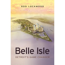 (英文圖書)Belle Isle: Detroit's Game Changer 精裝版, Subplot, 英文