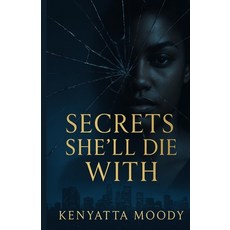 (영문도서)Secrets She'll Die With Paperback, Independently Published, English, 9798286878659