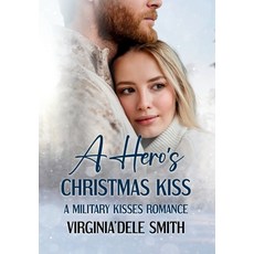 (영문도서)A Hero's Christmas Kiss Hardcover, Books Are Ubiquitous, LLC, English, 9781957036342