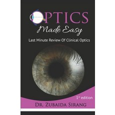 Optics Made Easy: Last Minute Review Of Clinical Optics Paperback, Independently Published